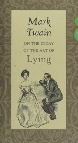 Mark Twain: On the Decay of the Art of Lying (Hardcover, 2015, American Roots)