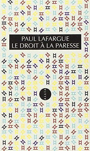 Paul Lafargue: Le Droit à la paresse (French language, Éditions Allia)