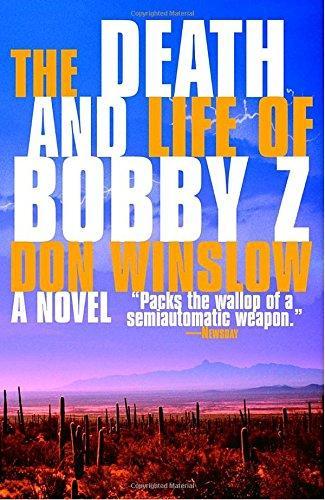 Don Winslow: The Death and Life of Bobby Z (2006)