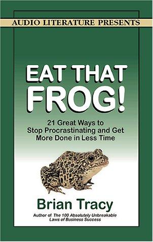 Brian Tracy: Eat That Frog! (2001, Audio Literature)