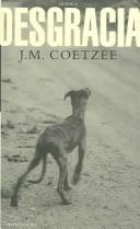 J. M. Coetzee: Desgracia/Disgrace (Paperback, Spanish language, 2004, Grijalbo Mondadori Sa)