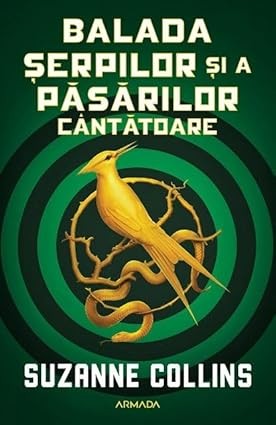 Suzanne Collins: Balada şerpilor şi a păsărilor cântătoare (Hardcover, Romanian language, 2020, Nemira Publishing House)