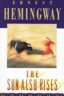 Ernest Hemingway: Sun Also Rises (Sun Also Rises Tr) (Hardcover, 1983, Simon Schuster Trade)