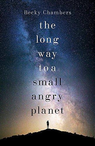 Becky Chambers: The Long Way to a Small, Angry Planet (2015)