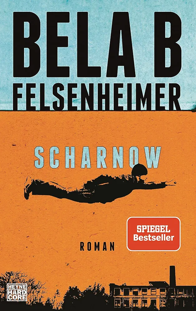 Bela B Felsenheimer: Scharnow (Hardcover, 2019, Heyne Verlag)