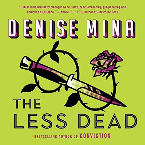 Denise Mina: The Less Dead (AudiobookFormat, 2020, Hachette B and Blackstone Publishing, Mulholland)