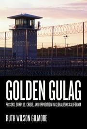 Ruth Wilson Gilmore: Golden Gulag (2007, University of California Press)
