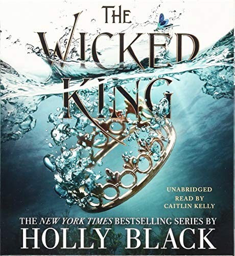 Holly Black, Caitlin Kelly: The Wicked King (AudiobookFormat, 2019, Little, Brown Young Readers)