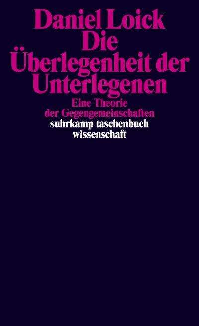 Daniel Loick: Die Überlegenheit der Unterlegenen (EBook, German language, 2024, Suhrkamp Verlag)