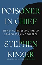 Stephen Kinzer: Poisoner In Chief (Hardcover, 2019, Henry Holt And Company)