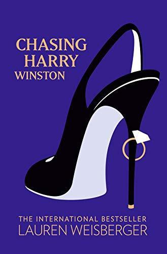 Lauren Weisberger: Chasing Harry Winston (2008)