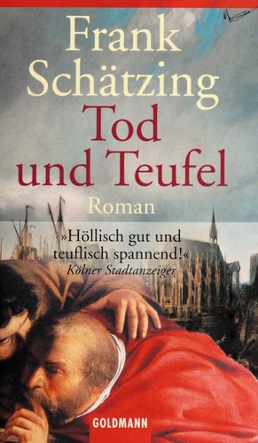 Frank Schätzing: Tod und Teufel (German language, 2003, Goldmann)