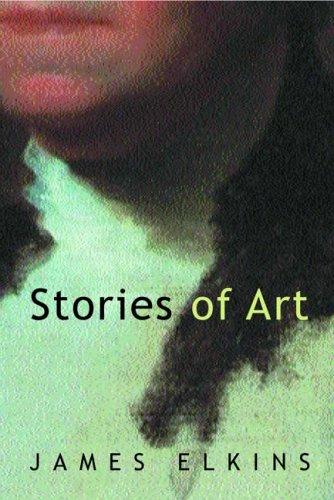 James Elkins: Stories of Art (2002, Routledge)