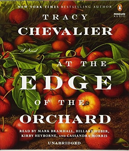 Tracy Chevalier: At the Edge of the Orchard (2016, Penguin Audio)