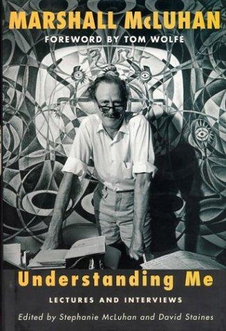 Marshall McLuhan: Understanding Me (Hardcover, 2004, The MIT Press)