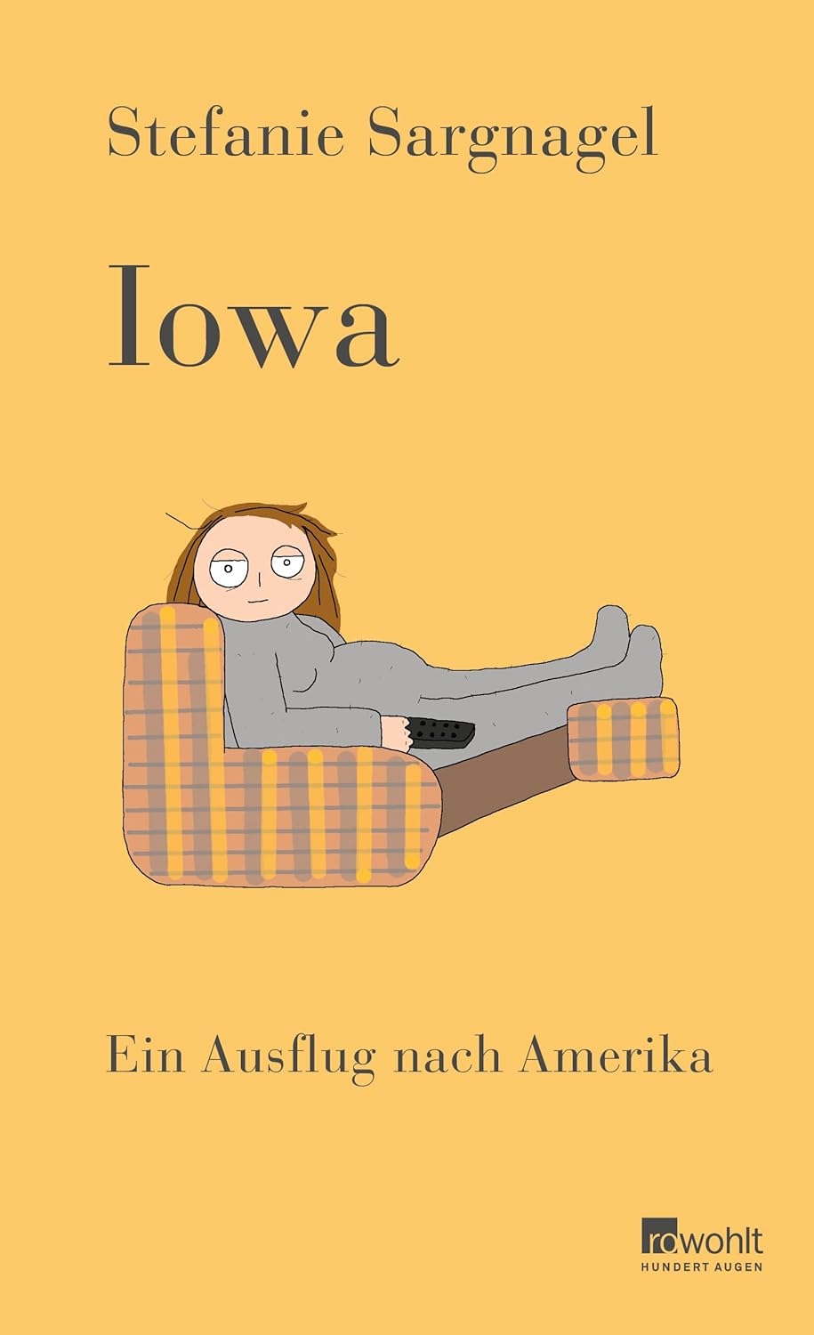 Stefanie Sargnagel: Iowa (Hardcover, German language, 2023, Rowohlt Verlag)