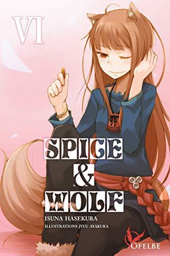 Isuna Hasekura: Spice and Wolf, intégrale 6 (French language, 2018)