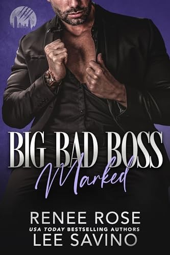 Renee Rose, Lee Savino: Big Bad Boss: Marked (EBook, Midnight Romance, LLC)