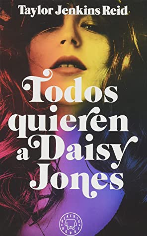 Taylor Jenkins Reid: Todos quieren a Daisy Jones (Spanish language, 2020, Blackie Books)
