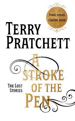 Terry Pratchett: A Stroke of the Pen (Hardcover, 2023, Transworld Publishers Limited)