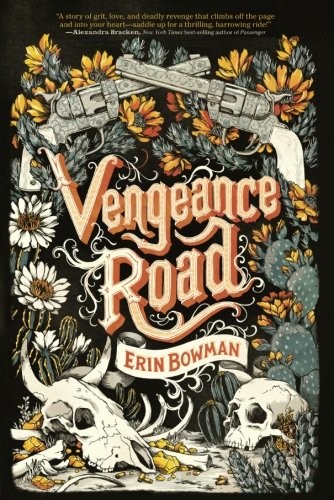 Erin Bowman: Vengeance Road (Paperback, 2017, Young Readers Paperback)