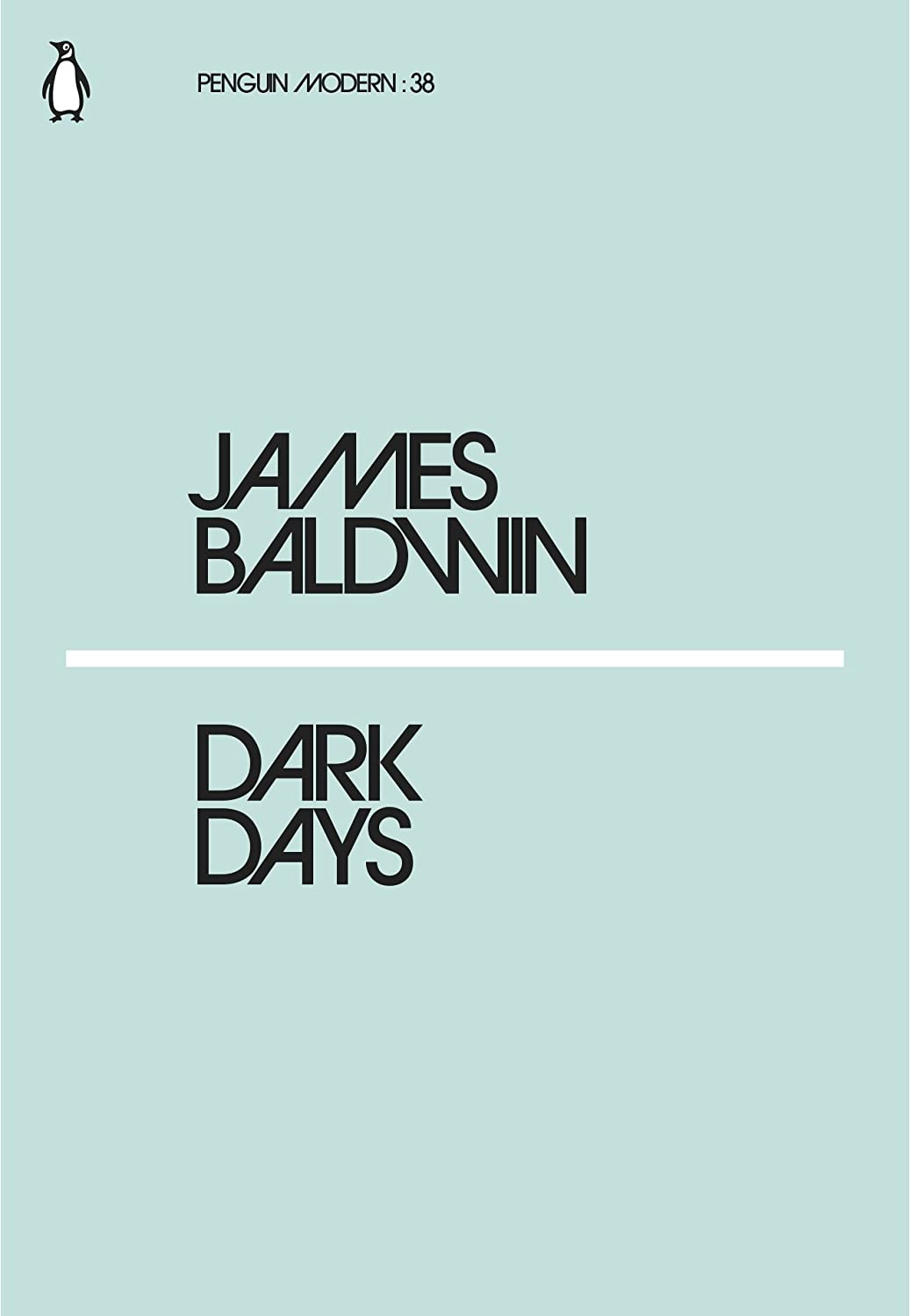 James Baldwin: Dark Days (Paperback, 2018, Penguin Classics)