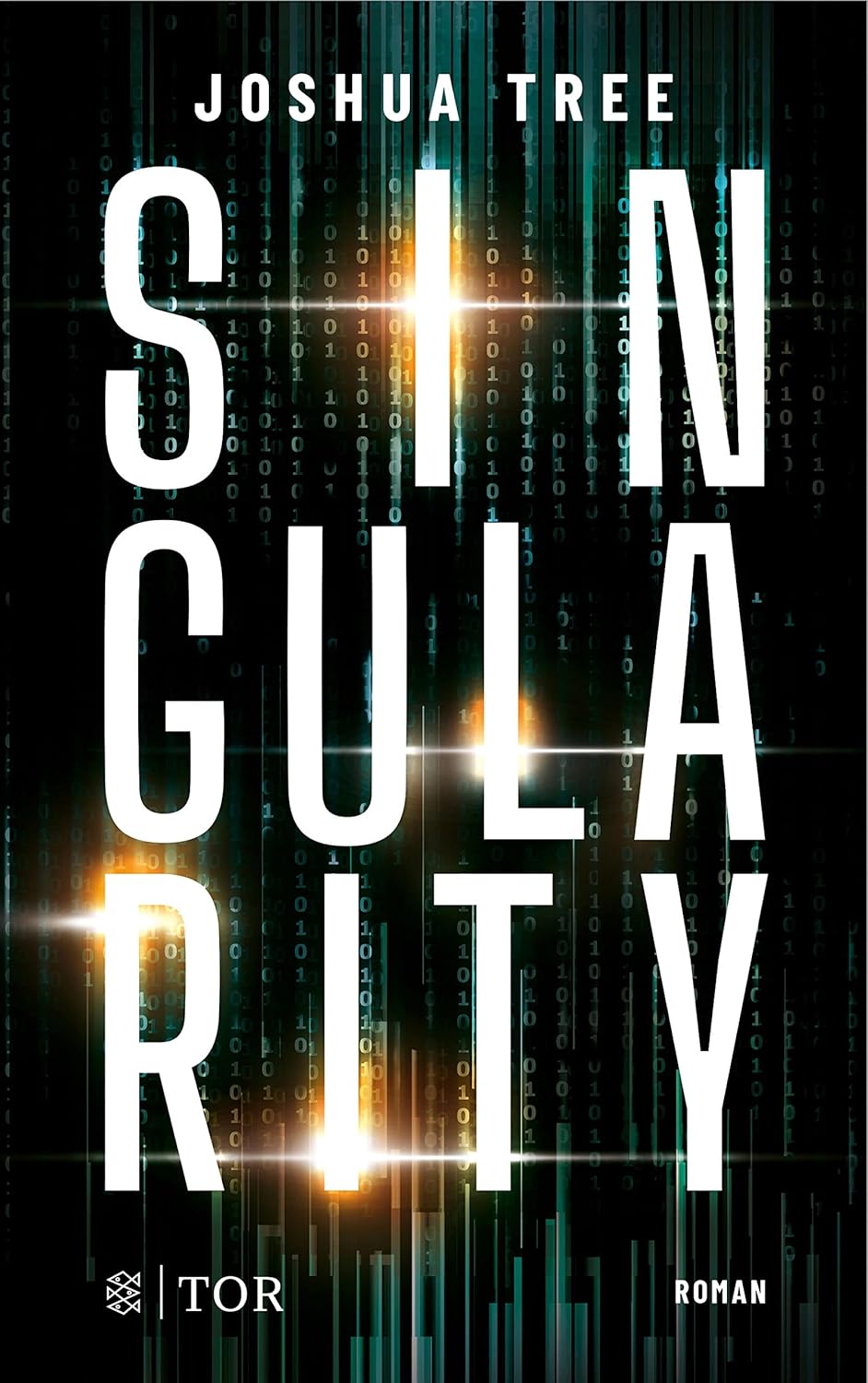 Joshua Tree: Singularity (Paperback, deutsch language, 2021, Fischer TOR)
