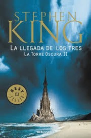 Stephen King: La llegada de los tres (2016, Debolsillo)