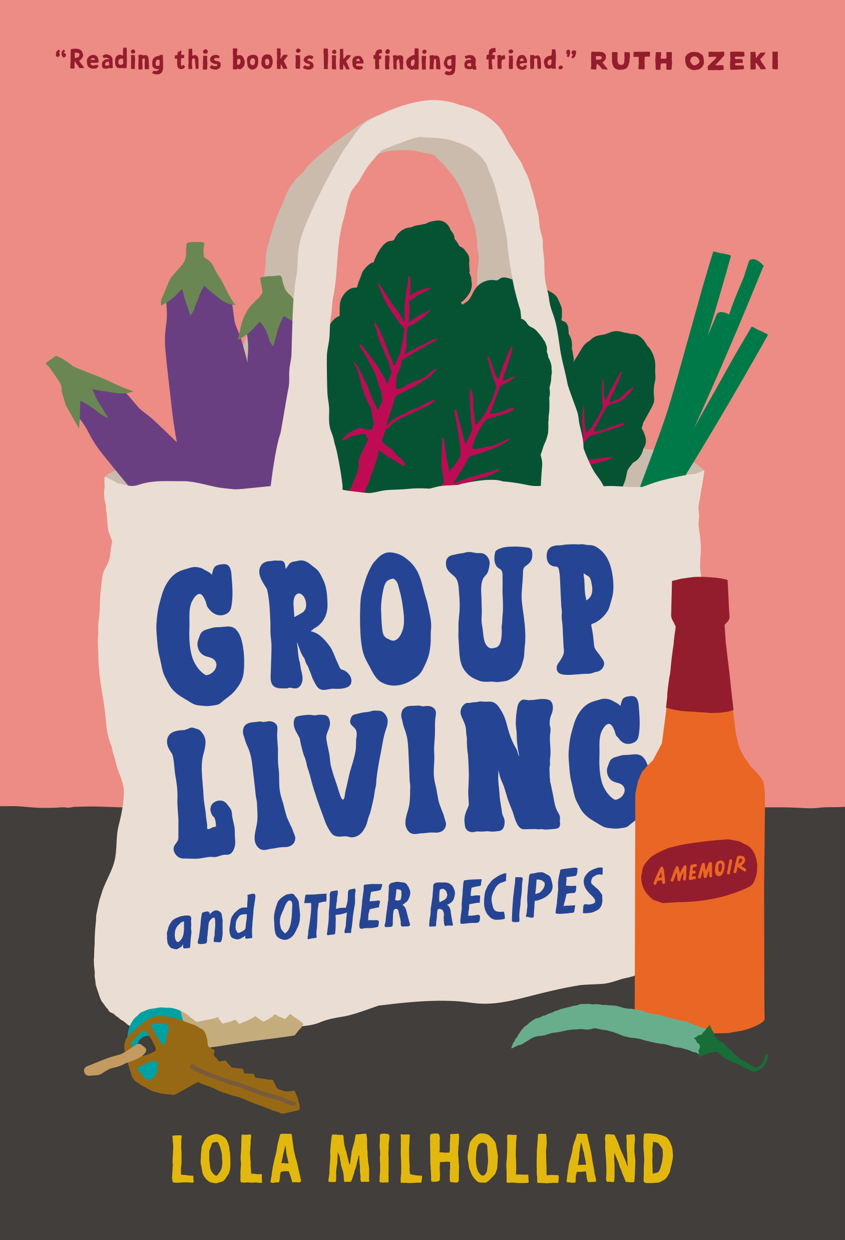 Lola Milholland: Group Living and Other Recipes (2024, Spiegel & Grau LLC)