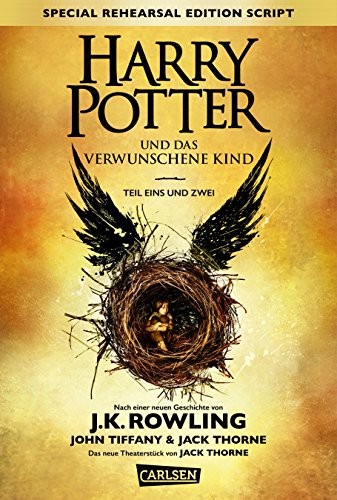 J. K. Rowling: Harry Potter: Harry Potter und das verwunschene Kind. Teil eins und zwei (Special Rehearsal Edition Script) German edition of Harry Potter and the Cursed Child (2016, French and European Publications Inc)