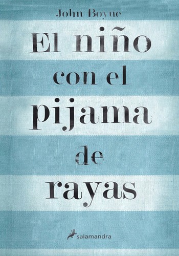 John Boyne: El niño con el pijama de rayas (Paperback, 2008, Publicaciones y Ediciones Salamandra S.A.)