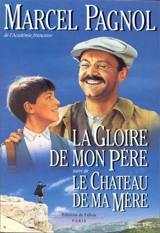 Marcel Pagnol: La gloire de mon père, suivi de Le château de ma mère (French language, 1990)