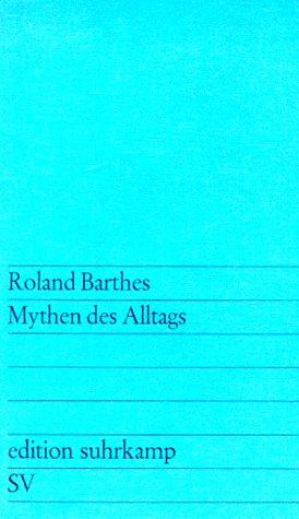 Roland Barthes: Edition Suhrkamp, Nr.92, Mythen des Alltags (Paperback, German language, 1964, Suhrkamp)