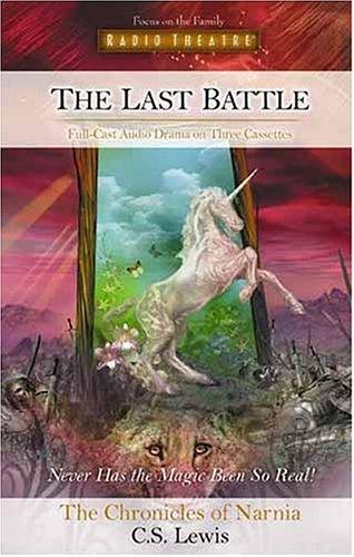 C. S. Lewis: The Last Battle (2002, Tyndale House Publishers)