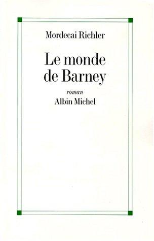 Mordecai Richler, Bernard Cohen, Michael Panofsky: Le monde de Barney (Paperback, French language, 2000, Albin Michel)