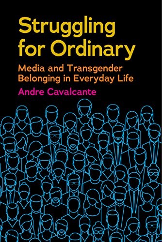 Andre Cavalcante: Struggling for Ordinary (Hardcover, 2018, NYU Press)