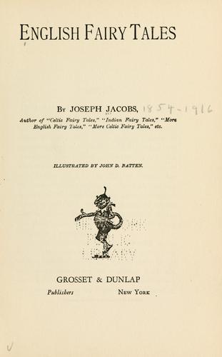 Joseph Jacobs: English Fairy tales (1895, Grosset & Dunlap)