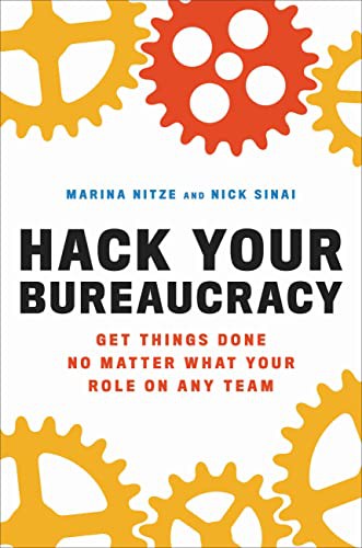 Marina Nitze, Nick Sinai: Hack Your Bureaucracy (Hardcover, 2022, Hachette Go)