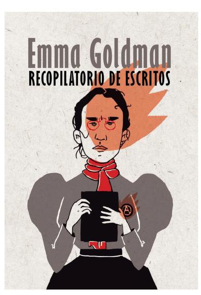 Emma Goldman: Recopilatorio de escritos (Español language, Descontrol Editorial)