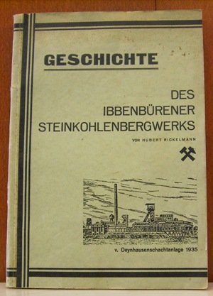 Hubert Rickelmann: Geschichte des Ibbenbürener Steinkohlenbergwerks