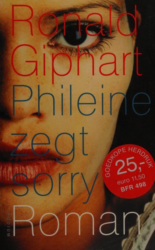 Ronald Giphart: Phileine zegt sorry (Dutch language, 1999, Podium)