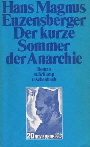 Hans Magnus Enzensberger: Der kurze Sommer der Anarchie (German language, 1977, Suhrkamp Verlag)