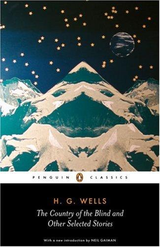 H. G. Wells (Duplicate), Andy Sawyer: The country of the blind and other selected stories (Paperback, 2007, Penguin)