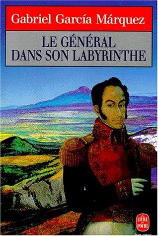 Gabriel García Márquez: Le général dans son labyrinthe (Paperback, French language, 1993, LGF)