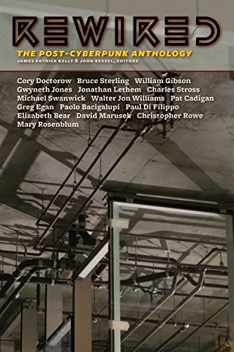 John Kessel, James Patrick Kelly: Rewired (Paperback, Tachyon Publications)