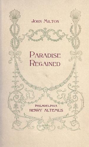 John Milton: Paradise regained. (1899, H. Altemus)