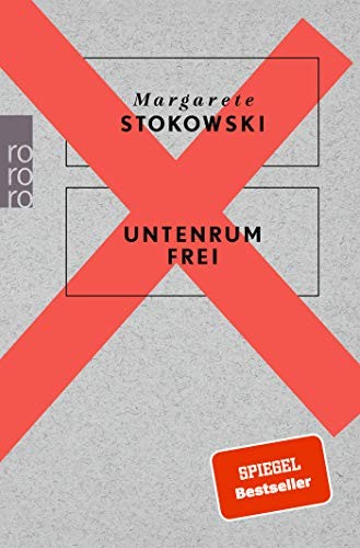 Margarete Stokowski: Untenrum frei (2018, Rowohlt Taschenbuch)