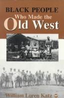 William Loren Katz: Black people who made the Old West (1992, Africa World Press)