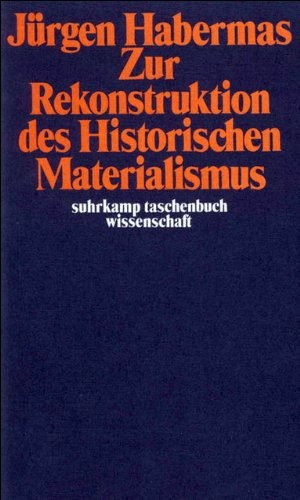 Jürgen Habermas: Zur Rekonstruktion des historischen Materialismus (Paperback, German language, 1976, Suhrkamp Verlag)