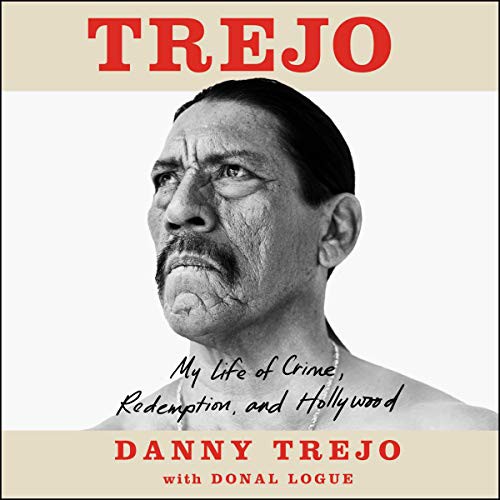 Danny Trejo, Donal Logue: Trejo (2021, Simon & Schuster Audio and Blackstone Publishing)